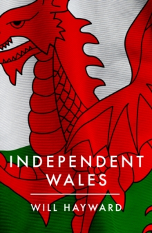 Independent Nation : Should Wales leave the UK?