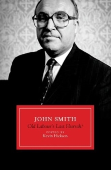 John Smith : Old Labour's Last Hurrah?