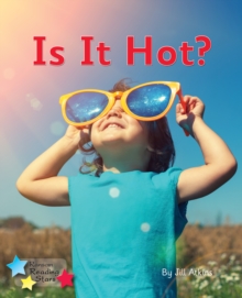 Is It Hot? : Phonics Phase 3