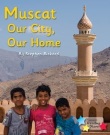 Muscat: Our City, Our Home : Phonics Phase 5