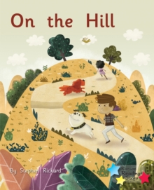 On the Hill : Phonics Phase 2