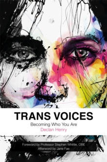 Trans Voices : Becoming Who You are