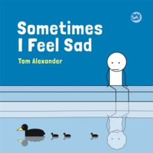 Sometimes I Feel Sad