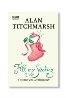 Alan Titchmarsh's Fill My Stocking, Paperback Book Alan Titchmarsh's Fill My Stocking, Paperback Book