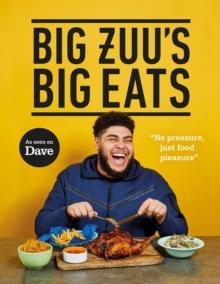 Ebury Publishing Big Zuu's Big Eats , Delicious Home Cooking With West African And Middle Eastern Vibes