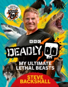 Deadly : My Ultimate Lethal Beasts
