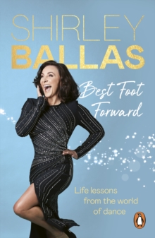 Best Foot Forward : Life lessons from the world of dance