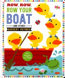 Row, Row, Row Your Boat and Other Nursery Rhymes, Paperback / softback Book Row, Row, Row Your Boat and Other Nursery Rhymes, Paperback / softback Book