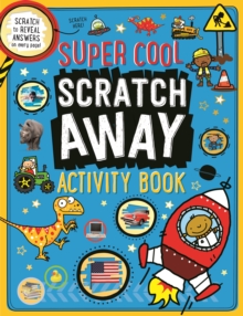 Super Cool Scratch Away Activity Book, Paperback / softback Book Super Cool Scratch Away Activity Book, Paperback / softback Book