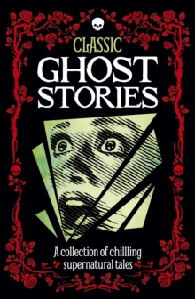 Classic Ghost Stories, Hardback Book Classic Ghost Stories, Hardback Book