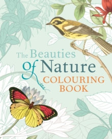 The Beauties of Nature Colouring Book, Paperback Book The Beauties of Nature Colouring Book, Paperback Book