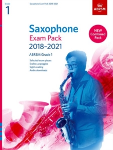 Saxophone Exam Pack 2018-2021, ABRSM Grade 1 : Selected from the 2018-2021 syllabus. 2 Score & Part, Audio Downloads, Scales & Sight-Reading, Sheet music Book Saxophone Exam Pack 2018-2021, ABRSM Grade 1 : Selected from the 2018-2021 syllabus. 2 Score & Part, Audio Downloads, Scales & Sight-Reading, Sheet music Book