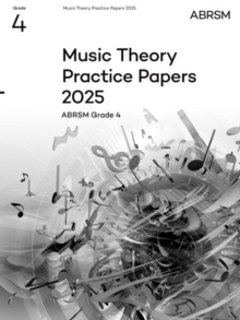 Music Theory Practice Papers 2025, Abrsm Grade 4