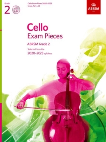 Cello Exam Pieces 2020-2023, ABRSM Grade 2, Score, Part & CD : Selected from the 2020-2023 syllabus