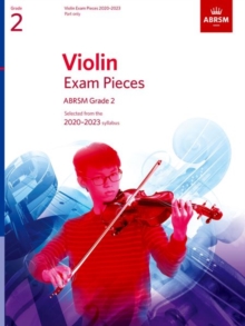 Violin Exam Pieces 2020-2023, ABRSM Grade 2, Part : Selected From The 2020-2023 Syllabus