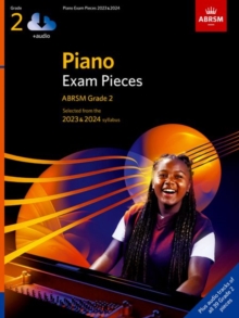 Piano Exam Pieces 2023 & 2024, ABRSM Grade 2, with audio : Selected from the 2023 & 2024 syllabus