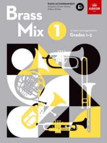 Brass Mix, Book 1, Piano Accompaniment E flat : 12 new arrangements for Brass, Grades 1-3