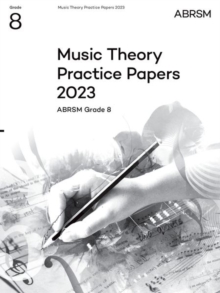 Music Theory Practice Papers 2023, ABRSM Grade 8