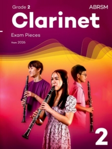 Clarinet Exam Pieces from 2026, ABRSM Grade 2 : Selected from the syllabus from 2026. Clarinet Part & Piano Accompaniment