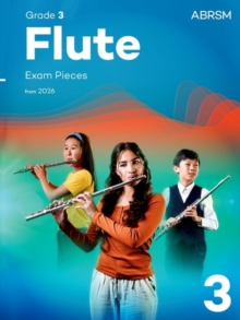 Flute Exam Pieces from 2026, ABRSM Grade 3 : Selected from the syllabus from 2026. Flute Part & Piano Accompaniment