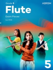 Flute Exam Pieces from 2026, ABRSM Grade 5 : Selected from the syllabus from 2026. Flute Part & Piano Accompaniment