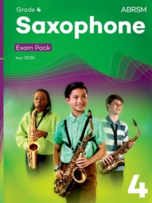 Saxophone Exam Pack from 2026, ABRSM Grade 4 : Selected from the syllabus from 2026. Saxophone Part, Piano Accompaniments, Scales & Sight-Reading