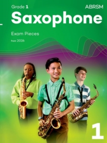 Saxophone Exam Pieces from 2026, ABRSM Grade 1 : Selected from the syllabus from 2026. Saxophone Part & Piano Accompaniments