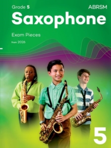 Saxophone Exam Pieces from 2026, ABRSM Grade 5 : Selected from the syllabus from 2026. Saxophone Part & Piano Accompaniments