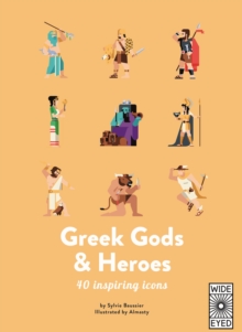 40 Inspiring Icons: Greek Gods and Heroes : Meet 40 mythical immortals, Hardback Book 40 Inspiring Icons: Greek Gods and Heroes : Meet 40 mythical immortals, Hardback Book