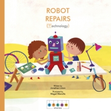 STEAM Stories: Robot Repairs (Technology), Paperback / softback Book STEAM Stories: Robot Repairs (Technology), Paperback / softback Book