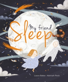 My Friend Sleep, Hardback Book My Friend Sleep, Hardback Book