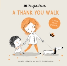 A Thank You Walk : A story about gratitude, Board book Book A Thank You Walk : A story about gratitude, Board book Book