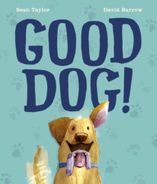 Good Dog!, Hardback Book Good Dog!, Hardback Book