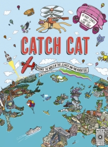 Catch Cat : Discover the world in this search and find adventure, Hardback Book Catch Cat : Discover the world in this search and find adventure, Hardback Book