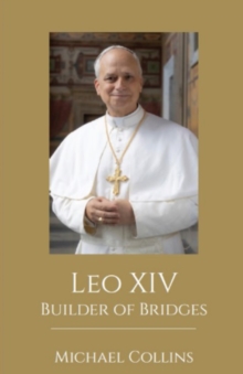 Leo XIV : Builder of Bridges