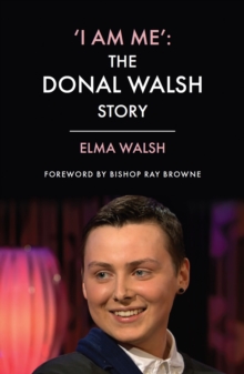 'I Am Me' : The Donal Walsh Story