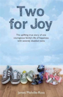 Two for Joy : The Uplifting Story of One Courageous Family, Paperback Book Two for Joy : The Uplifting Story of One Courageous Family, Paperback Book