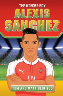 Alexis Sanchez : The Wonder Boy, Paperback Book Alexis Sanchez : The Wonder Boy, Paperback Book