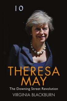 Theresa May : The Downing Street Revolution, Paperback Book Theresa May : The Downing Street Revolution, Paperback Book