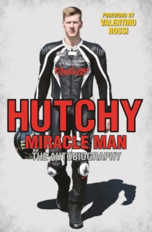 Hutchy - Miracle Man : The Autobiography