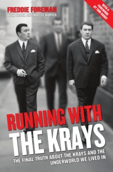 Running with the Krays - The Final Truth About The Krays and the Underworld We Lived In