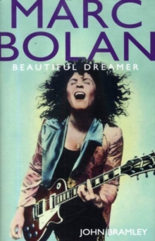 Marc Bolan : Beautiful Dreamer, Hardback Book Marc Bolan : Beautiful Dreamer, Hardback Book