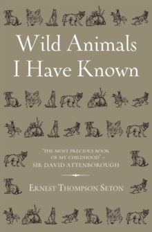 Wild Animals I Have Known, Hardback Book Wild Animals I Have Known, Hardback Book