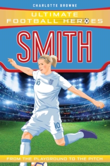 Smith (Ultimate Football Heroes - The No. 1 Football series) : Collect Them all!