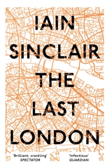 The Last London : True Fictions from an Unreal City