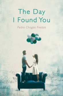 The Day I Found You, Paperback / softback Book The Day I Found You, Paperback / softback Book
