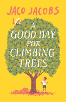 A Good Day For Climbing Trees