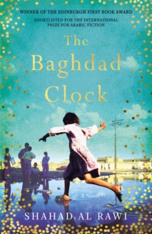 The Baghdad Clock : Winner of the Edinburgh First Book Award, EPUB eBook The Baghdad Clock : Winner of the Edinburgh First Book Award, EPUB eBook