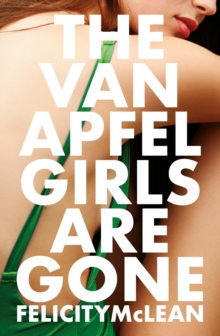 The Van Apfel Girls Are Gone : Longlisted for a John Creasey New Blood Dagger 2020, Hardback Book The Van Apfel Girls Are Gone : Longlisted for a John Creasey New Blood Dagger 2020, Hardback Book