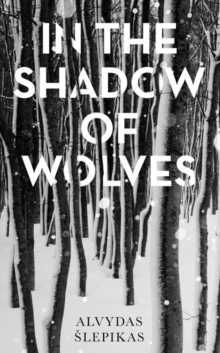 In the Shadow of Wolves : A Times Book of the Year, 2019